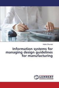 Cover image for Information systems for managing design guidelines for manufacturing