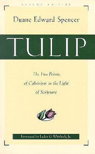 Cover image for Tulip - The Five Points of Calvinism in the Light of Scripture