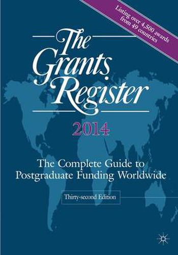 Cover image for The Grants Register 2014: The Complete Guide to Postgraduate Funding Worldwide