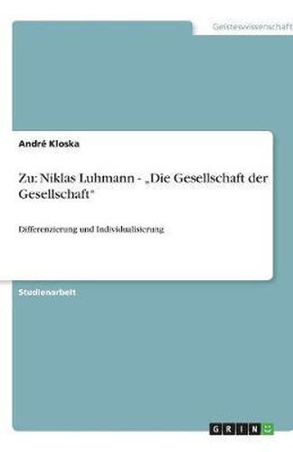 Zu: Niklas Luhmann -  Die Gesellschaft Der Gesellschaft