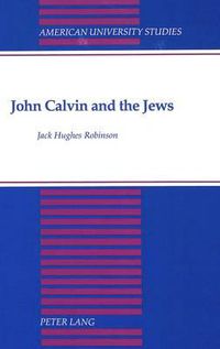 Cover image for John Calvin and the Jews