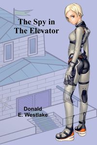 Cover image for The Spy in the Elevator