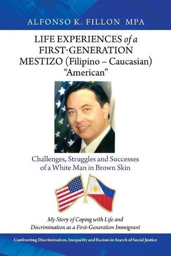 Life Experiences of a First-Generation Mestizo (Filipino - Caucasian) "American"