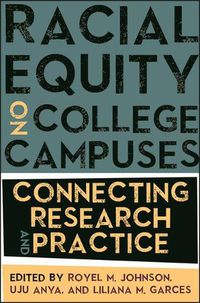 Cover image for Racial Equity on College Campuses: Connecting Research and Practice