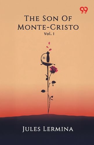 Cover image for The Son Of Monte-CristoVol. I (Edition1)