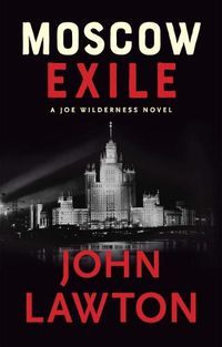 Cover image for Moscow Exile: A Joe Wilderness Novel