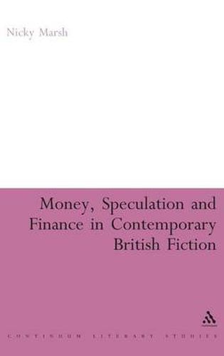 Cover image for Money, Speculation and Finance in Contemporary British Fiction