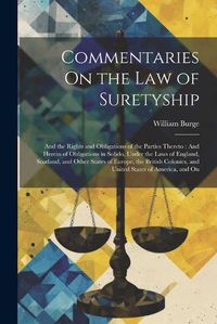 Cover image for Commentaries On the Law of Suretyship