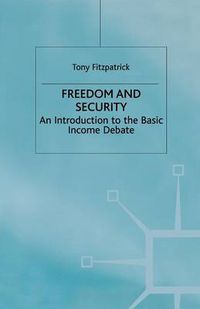 Cover image for Freedom and Security: An Introduction to the Basic Income Debate
