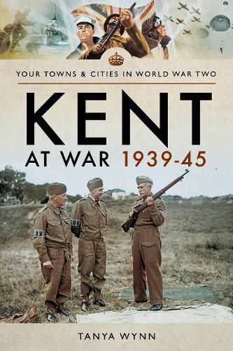 Cover image for Kent at War 1939-45