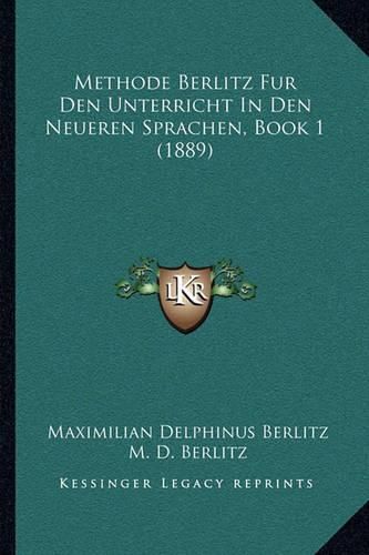 Cover image for Methode Berlitz Fur Den Unterricht in Den Neueren Sprachen, Book 1 (1889)