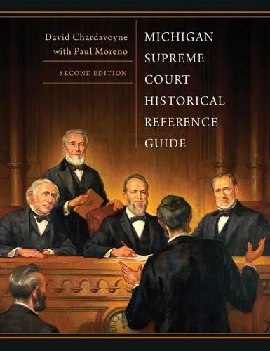 Cover image for Michigan Supreme Court Historical Reference Guide