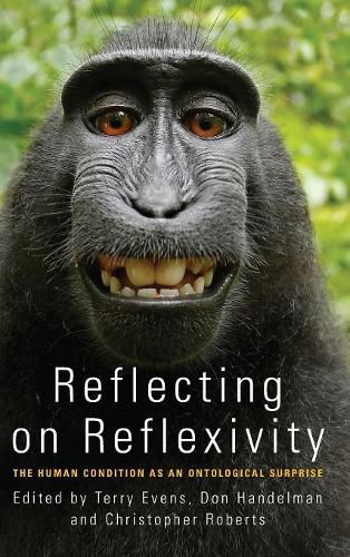 Reflecting on Reflexivity: The Human Condition as an Ontological Surprise