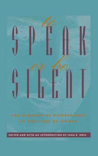 Cover image for To Speak or Be Silent: The Paradox of Disobedience in the Lives of Women