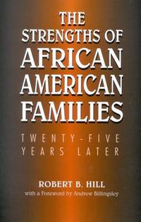 Cover image for The Strengths of African American Families: Twenty-Five Years Later