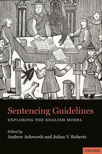 Cover image for Sentencing Guidelines: Exploring the English Model