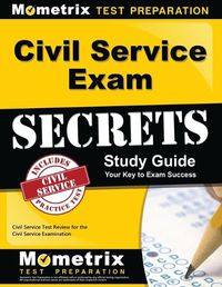 Cover image for Civil Service Exam Secrets Study Guide: Civil Service Test Review for the Civil Service Examination