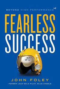 Cover image for Fearless Success: Beyond High Performance