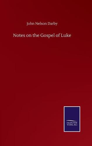 Cover image for Notes on the Gospel of Luke