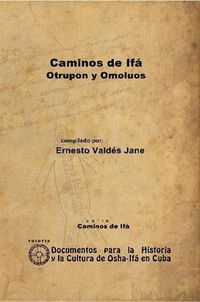 Cover image for Caminos De Ifa. Otrupon Y Omoluos