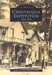 Cover image for Chautauqua Institution 1874-1974