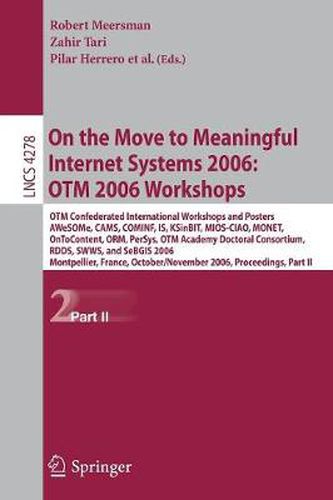 Cover image for On the Move to Meaningful Internet Systems 2006: OTM 2006 Workshops