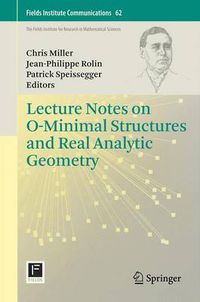 Cover image for Lecture Notes on O-Minimal Structures and Real Analytic Geometry