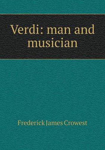 Verdi: man and musician