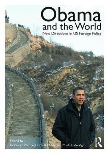 Cover image for Obama and the World: New Directions in US Foreign Policy