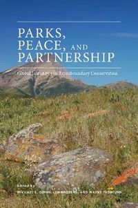 Cover image for Parks, Peace, and Partnership: Global Initiatives in Transboundary Conservation