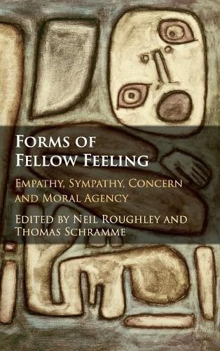 Cover image for Forms of Fellow Feeling: Empathy, Sympathy, Concern and Moral Agency