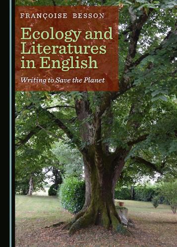 Ecology and Literatures in English: Writing to Save the Planet