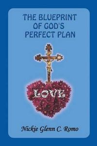 Cover image for The Blueprint of God's Perfect Plan: Love