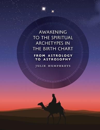 Cover image for Awakening to the Spiritual Archetypes in the Birth Chart