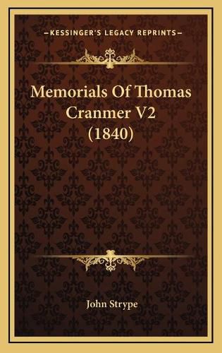 Cover image for Memorials of Thomas Cranmer V2 (1840)