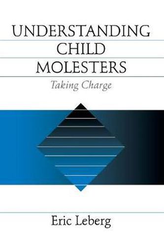 Understanding Child Molesters: Taking Charge