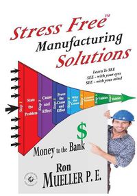 Cover image for Stress Free TM Manufacturing Solutions