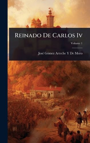Cover image for Reinado De Carlos Iv