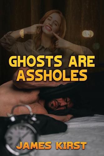 Cover image for Ghosts Are Assholes