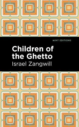 Cover image for Children of the Ghetto: A Study of a Peculiar People