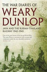 Cover image for The War Diaries of Weary Dunlop