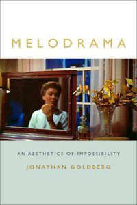 Cover image for Melodrama: An Aesthetics of Impossibility