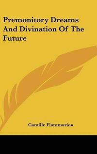 Cover image for Premonitory Dreams and Divination of the Future