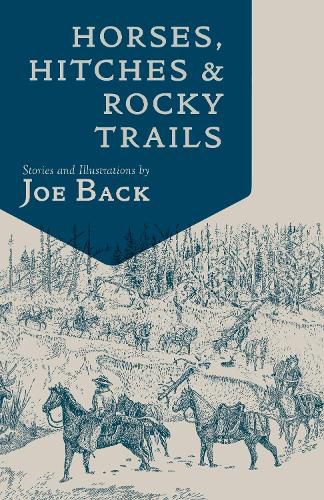 Cover image for Horses, Hitches, and Rocky Trails: The Packer's Bible
