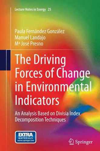 Cover image for The Driving Forces of Change in Environmental Indicators: An Analysis Based on Divisia Index Decomposition Techniques