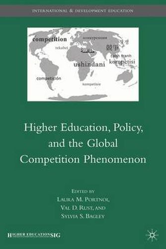 Cover image for Higher Education, Policy, and the Global Competition Phenomenon