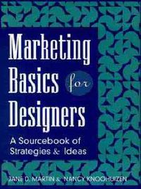 Cover image for Marketing Basics for Designers: A Sourcebook of Strategies and Ideas