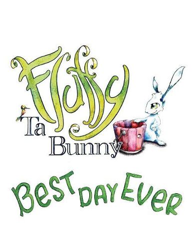 Fluffy Ta Bunny: Best Day Ever