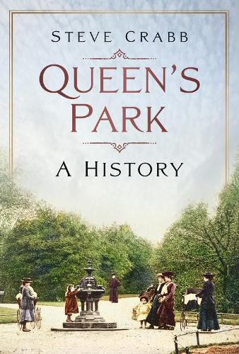 Cover image for Queen's Park: A History