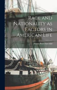 Cover image for Race and Nationality as Factors in American Life